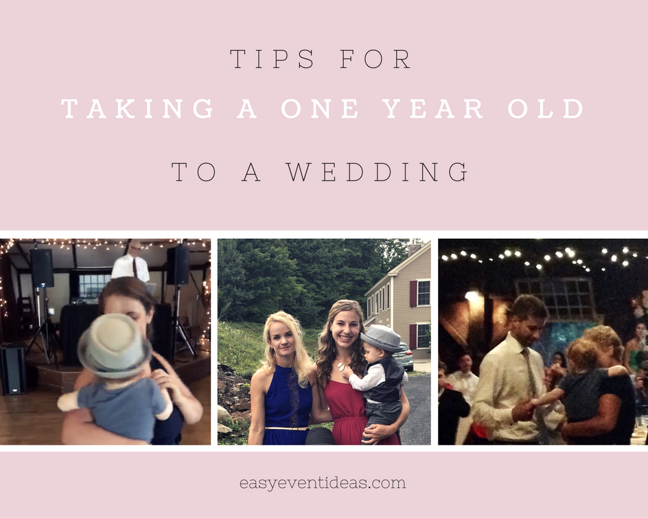Tips for taking a one year old to a wedding
